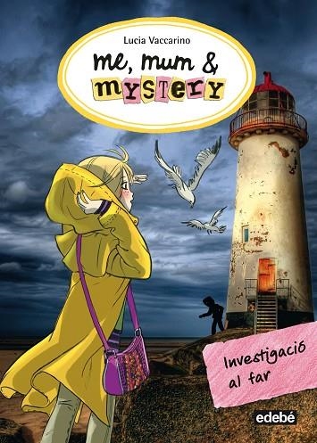 INVESTIGACIÓ AL FAR (ME,MUM & MYSTERY) | 9788468324739 | VACCARINO,LUCIA | Llibreria Geli - Llibreria Online de Girona - Comprar llibres en català i castellà