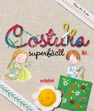 COSTURA SUPERFÁCIL | 9788468325446 | CURTO,ROSA MARIA | Llibreria Geli - Llibreria Online de Girona - Comprar llibres en català i castellà