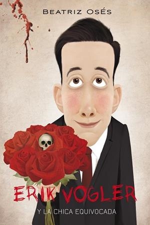 ERIK VOGLER-4.LA CHICA EQUIVOCADA | 9788468325453 | OSÉS,BEATRIZ | Llibreria Geli - Llibreria Online de Girona - Comprar llibres en català i castellà