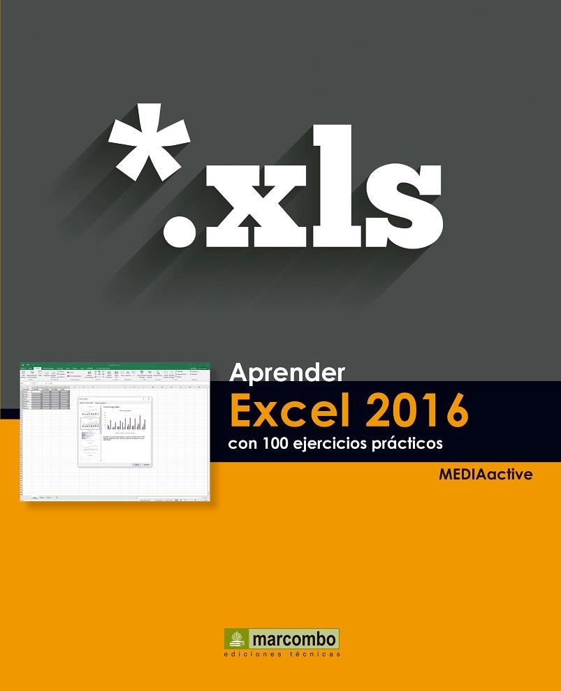 APRENDER EXCEL 2016 CON 100 EJERCICIOS PRÁCTICOS | 9788426722782 | Libreria Geli - Librería Online de Girona - Comprar libros en catalán y castellano