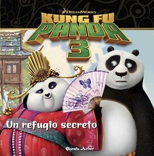 KUNG FU PANDA-3.UN REFUGIO SECRETO | 9788408150862 | DREAMWORKS | Libreria Geli - Librería Online de Girona - Comprar libros en catalán y castellano