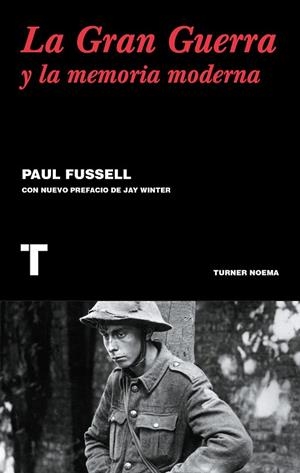 LA GRAN GUERRA Y LA MEMORIA MODERNA | 9788416354122 | FUSSELL,PAUL | Libreria Geli - Librería Online de Girona - Comprar libros en catalán y castellano