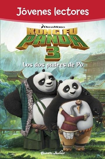 KUNG FU PANDA-3.LOS DOS PADRES DE PO (TD) -JÓVENES LECTORES- | 9788408150855 | DREAMWORKS | Libreria Geli - Librería Online de Girona - Comprar libros en catalán y castellano
