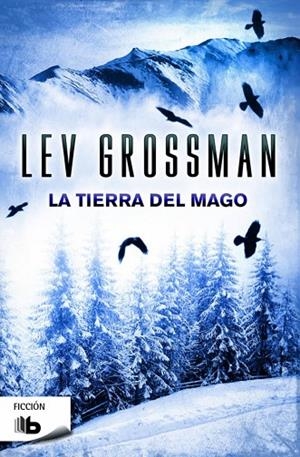 LA TIERRA DEL MAGO | 9788490701829 | GROSSMAN,LEV | Libreria Geli - Librería Online de Girona - Comprar libros en catalán y castellano