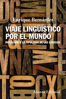 VIAJE LINGÜÍSTICO POR EL MUNDO.INICIACIÓN A LA TIPOLOGÍA DE LAS LENGUAS | 9788491042846 | BERNÁRDEZ,ENRIQUE | Libreria Geli - Librería Online de Girona - Comprar libros en catalán y castellano