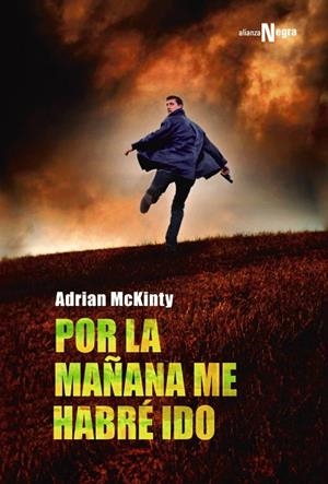 POR LA MAÑANA ME HABRÉ IDO | 9788491042501 | MCKINTY,ADRIAN | Llibreria Geli - Llibreria Online de Girona - Comprar llibres en català i castellà