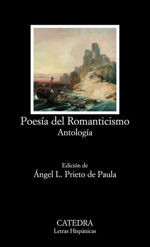 POESÍA DEL ROMANTICISMO.ANTOLOGÍA | 9788437635071 | PRIETO DE PAULA,ÁNGEL L. (EDICIÓ) | Llibreria Geli - Llibreria Online de Girona - Comprar llibres en català i castellà