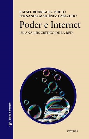 PODER E INTERNET.UN ANÁLISIS CRÍTICO DE LA RED | 9788437635101 | RODRÍGUEZ PRIETO,RAFAEL/MARTÍNEZ CABEZUDO,FERNANDO | Llibreria Geli - Llibreria Online de Girona - Comprar llibres en català i castellà