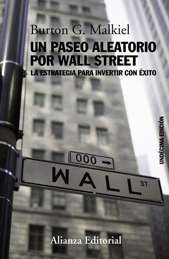 UN PASEO ALEATORIO POR WALL STREET.LA ESTRATEGIA PARA INVERTIR CON ÉXITO(11ª EDICION 2016) | 9788491042617 | MALKIEL,BURTON G. | Libreria Geli - Librería Online de Girona - Comprar libros en catalán y castellano