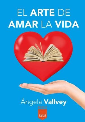 EL ARTE DE AMAR LA VIDA | 9788416523023 | VALLVEY,ÁNGELA | Libreria Geli - Librería Online de Girona - Comprar libros en catalán y castellano