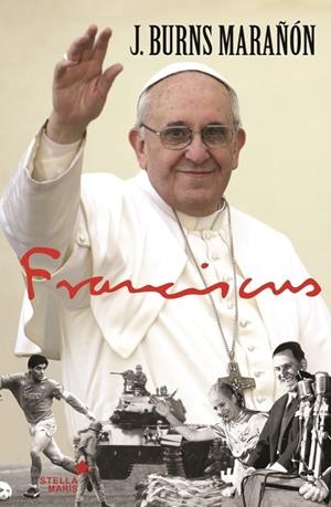 FRANCISCUS.EL PAPA DE LA PROMESA | 9788416541300 | BURNS MARAÑÓN,JIMMY | Llibreria Geli - Llibreria Online de Girona - Comprar llibres en català i castellà
