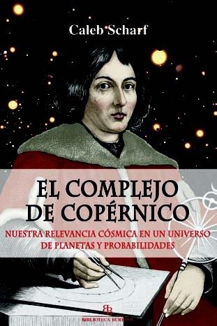 EL COMPLEJO DE COPÉRNICO | 9788416288694 | SCHARF,CALEB | Libreria Geli - Librería Online de Girona - Comprar libros en catalán y castellano