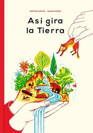 ASÍ GIRA LA TIERRA | 9788494313455 | LAFFON,MARTINE/OTERO,MAYUMI | Libreria Geli - Librería Online de Girona - Comprar libros en catalán y castellano