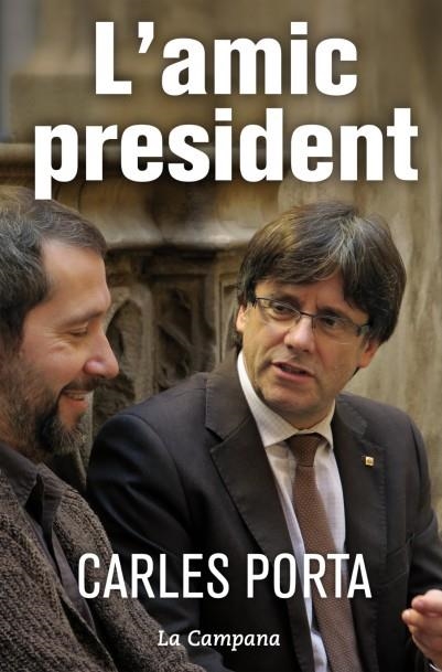 L'AMIC PRESIDENT | 9788416457236 | PORTA GASET,CARLES | Libreria Geli - Librería Online de Girona - Comprar libros en catalán y castellano