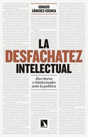 LA DESFACHATEZ INTELECTUAL.ESCRITORES E INTELECTUALES ANTE LA POLÍTICA | 9788490971109 | SÁNCHEZ-CUENCA,IGNACIO | Libreria Geli - Librería Online de Girona - Comprar libros en catalán y castellano