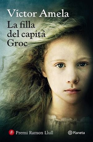 LA FILLA DEL CAPITÀ GROC(PREMI RAMON LLULL 2016) | 9788497082815 | AMELA,VÍCTOR | Llibreria Geli - Llibreria Online de Girona - Comprar llibres en català i castellà