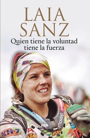 QUIEN TIENE LA VOLUNTAD TIENE LA FUERZA | 9788490566589 | SANZ,LAIA | Libreria Geli - Librería Online de Girona - Comprar libros en catalán y castellano