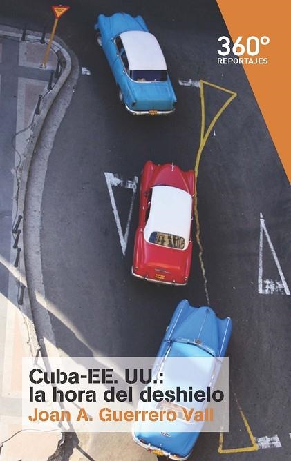 CUBA-EEUU:LA HORA DEL DESHIELO | 9788491160656 | GUERRERO VALL,JOAN ANTONI | Libreria Geli - Librería Online de Girona - Comprar libros en catalán y castellano