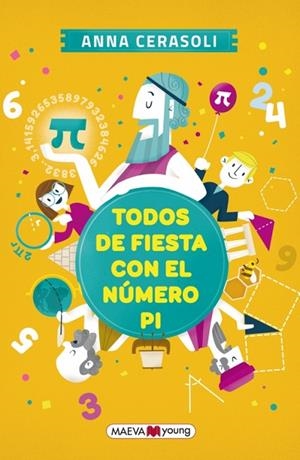 TODOS DE FIESTA CON EL NÚMERO PI | 9788416363667 | CERASOLI,ANNA | Llibreria Geli - Llibreria Online de Girona - Comprar llibres en català i castellà