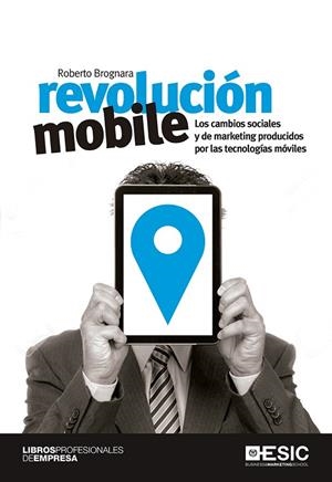 REVOLUCIÓN MOBILE | 9788416462568 | BROGNARA,ROBERTO | Libreria Geli - Librería Online de Girona - Comprar libros en catalán y castellano