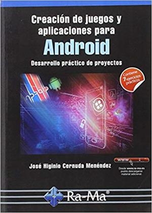 CREACIÓN DE JUEGOS Y APLICACIONES PARA ANDROID | 9788499646077 | CERNUDA MENÉNDEZ,JOSÉ HIGINIO | Llibreria Geli - Llibreria Online de Girona - Comprar llibres en català i castellà