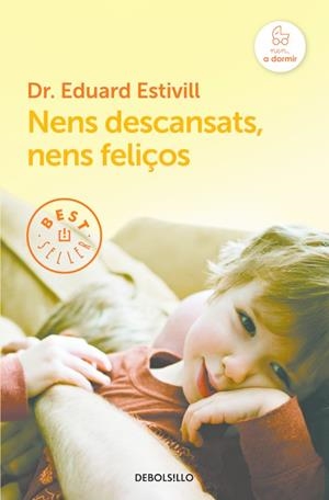 NENS DESCANSATS,NENS FELIÇOS | 9788466329842 | ESTIVILL,EDUARD | Llibreria Geli - Llibreria Online de Girona - Comprar llibres en català i castellà