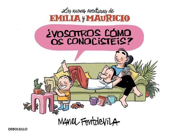 VOSOTROS CÓMO OS CONOCISTÉIS? (EMILIA Y MAURICIO 1) | 9788466329910 | FONTDEVILA,MANEL | Llibreria Geli - Llibreria Online de Girona - Comprar llibres en català i castellà