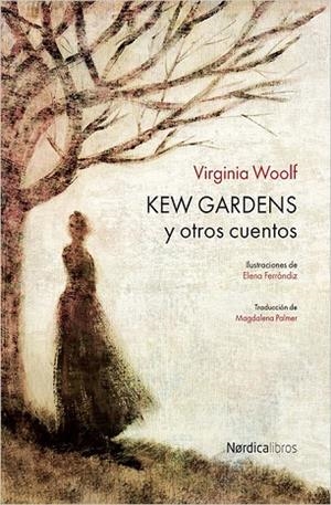 KEW GARDENS Y OTROS CUENTOS | 9788416440610 | WOOLF,VIRGINIA/FERRÁNDIZ,ELENA (IL) | Libreria Geli - Librería Online de Girona - Comprar libros en catalán y castellano