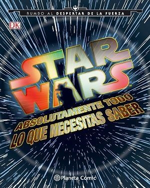 STAR WARS.ABSOLUTAMENTE TODO LO QUE NECESITAS SABER  | 9788416476985 |   | Llibreria Geli - Llibreria Online de Girona - Comprar llibres en català i castellà