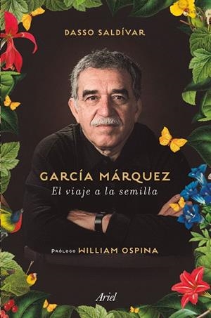GARCÍA MÁRQUEZ.EL VIAJE A LA SEMILLA | 9788434423244 | SALDÍVAR,DASSO/OSPINA,WILLIAM (PRÒLEG) | Libreria Geli - Librería Online de Girona - Comprar libros en catalán y castellano