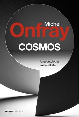 COSMOS.UNA ONTOLOGÍA MATERIALISTA | 9788449331947 | ONFRAY,MICHEL | Libreria Geli - Librería Online de Girona - Comprar libros en catalán y castellano