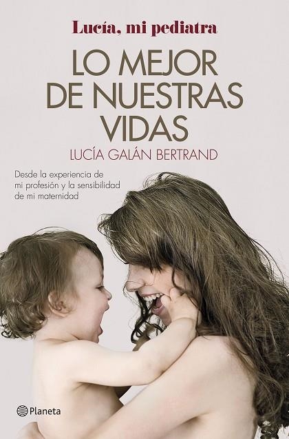 LO MEJOR DE NUESTRAS VIDAS | 9788408152019 | GALÁN BERTRAND,LUCÍA | Llibreria Geli - Llibreria Online de Girona - Comprar llibres en català i castellà