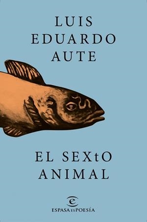 EL SEXTO ANIMAL | 9788467046731 | AUTE,LUIS EDUARDO | Llibreria Geli - Llibreria Online de Girona - Comprar llibres en català i castellà