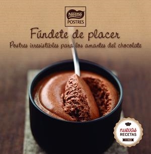 FÚNDETE DE PLACER.POSTRES IRRESISTIBLES PARA LOS AMANTES DEL CHOCOLATE | 9788416489473 | NESTLÉ | Libreria Geli - Librería Online de Girona - Comprar libros en catalán y castellano