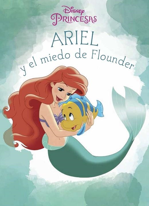 ARIEL Y EL MIEDO DE FLOUNDER (TD) | 9788499517711 | DISNEY PRINCESAS | Libreria Geli - Librería Online de Girona - Comprar libros en catalán y castellano