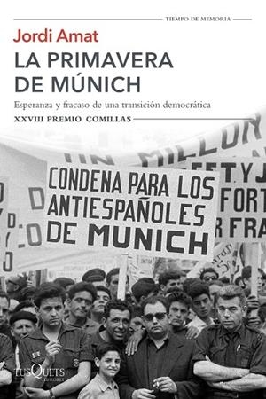 LA PRIMAVERA DE MÚNICH.ESPERANZA Y FRACASO DE UNA TRANSICIÓN DEMOCRÁTICA | 9788490662427 | AMAT,JORDI | Llibreria Geli - Llibreria Online de Girona - Comprar llibres en català i castellà
