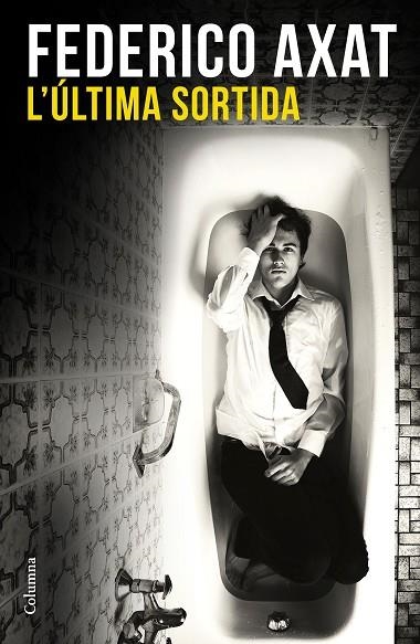 L'ÚLTIMA SORTIDA | 9788466420617 | AXAT,FEDERICO | Libreria Geli - Librería Online de Girona - Comprar libros en catalán y castellano