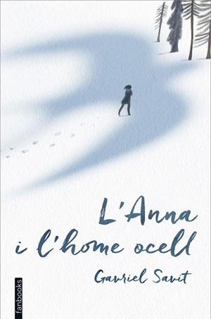 L'ANNA I L'HOME OCELL | 9788416297597 | SAVIT,GAVRIEL | Libreria Geli - Librería Online de Girona - Comprar libros en catalán y castellano