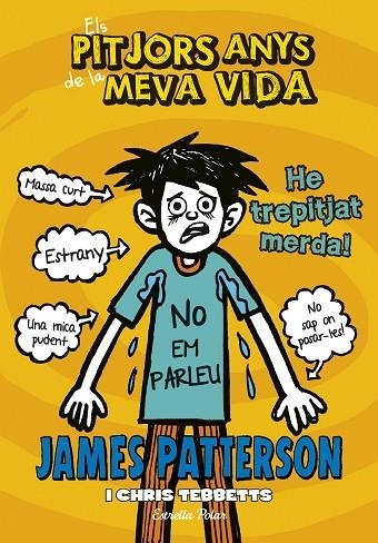 ELS PITJORS ANYS DE LA MEVA VIDA-7.HE TREPITJAT MERDA | 9788416520534 | PATTERSON,JAMES | Libreria Geli - Librería Online de Girona - Comprar libros en catalán y castellano