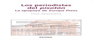 LOS PERIODISTAS DEL PISOTÓN.LA EUROPA DE EUROPA PRESS | 9788431331160 | APEZARENA,JOSÉ | Libreria Geli - Librería Online de Girona - Comprar libros en catalán y castellano