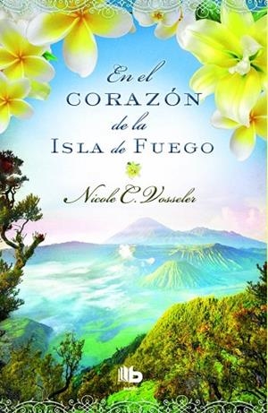 EN EL CORAZÓN DE LA ISLA DE FUEGO | 9788490701881 | VOSSELER,NICOLE C. | Libreria Geli - Librería Online de Girona - Comprar libros en catalán y castellano