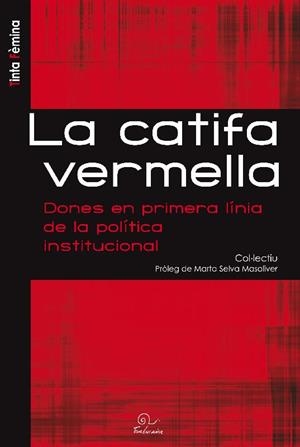 LA CATIFA VERMELLA.DONES EN PRIMERA LÍNIA DE LA POLÍTICA INSTITUCIONAL | 9782849742297 | A.A.D.D. | Libreria Geli - Librería Online de Girona - Comprar libros en catalán y castellano