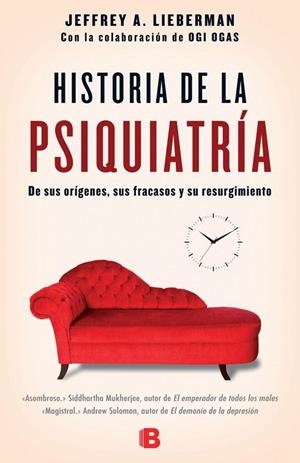 HISTORIA DE LA PSIQUIATRÍA (TD) | 9788466658317 | LIEBERMAN,JEFFREY A./OGAS,OGI (HI COL.LABORA) | Libreria Geli - Librería Online de Girona - Comprar libros en catalán y castellano