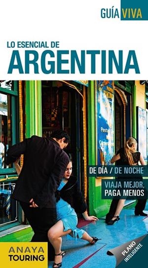 LO ESENCIAL DE ARGENTINA (GUÍA VIVA 2016) | 9788499357867 | A.A.V.V. | Llibreria Geli - Llibreria Online de Girona - Comprar llibres en català i castellà