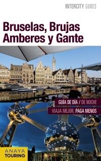 BRUSELAS.BRUJAS,AMBERES Y GANTE(INTERCITY GUIDES.EDICION 2016) | 9788499358024 |   | Llibreria Geli - Llibreria Online de Girona - Comprar llibres en català i castellà