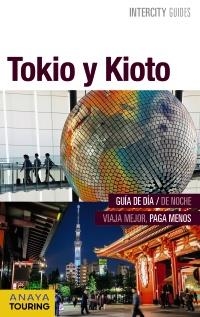 TOKIO Y KIOTO(INTERCITY GUIDES.EDICION 2016) | 9788499358086 |   | Llibreria Geli - Llibreria Online de Girona - Comprar llibres en català i castellà