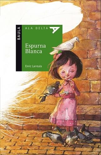 ESPURNA BLANCA | 9788447930630 | LARREULA VIDAL,ENRIC | Libreria Geli - Librería Online de Girona - Comprar libros en catalán y castellano