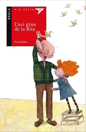L'AVI GRAN DE LA RITA | 9788447930524 | SANTANA BIGAS, EVA | Libreria Geli - Librería Online de Girona - Comprar libros en catalán y castellano