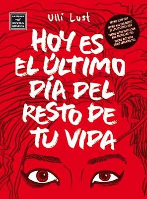 HOY ES EL ÚLTIMO DÍA DEL RESTO DE TU VIDA | 9788478339365 | LUST, ULLI | Libreria Geli - Librería Online de Girona - Comprar libros en catalán y castellano