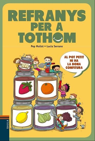 REFRANYS PER A TOTHOM | 9788447930623 | MOLIST SADURNÍ,JOSEP MARIA/SERRANO GUERRERO,LUCÍA | Llibreria Geli - Llibreria Online de Girona - Comprar llibres en català i castellà